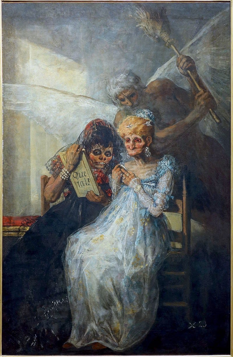 Goya's "Time" shows two old crones with the comic remains of youthful make-up and vacant stares, before the question "What's new?" The old girls plainly fail to notice the mythical creature behind their backs