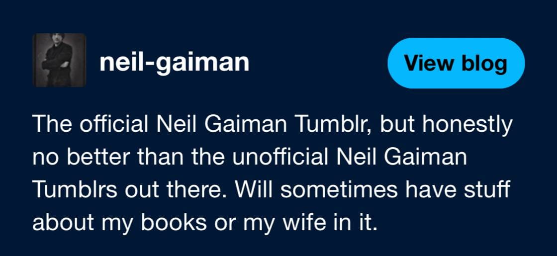 Neil Gaiman warns at once that his official Tumblr is no better than the unofficial ones