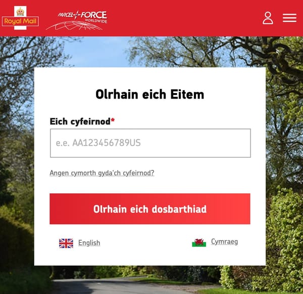 Обратил внимание, что сайт Royal Mail, государственной почты Соединённого Королевства, работает на двух языках, английском и Cymraeg, то есть валлийском