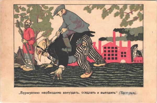 Открытка «„Буржуазию необходимо взнуздать, оседлать и выездить“ (Бухарин)». - М.: Государственное издательство «Знание-сила», 1920-е гг